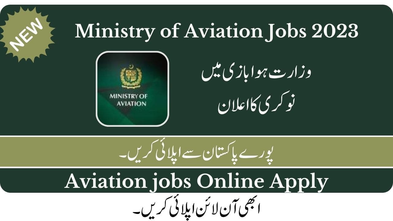 Latest Ministry of Aviation Jobs 2025 in Islamabad Recent Govt Jobs